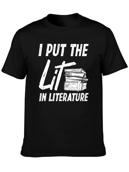 I Put The Lit In Literature Graphic T-Shirt