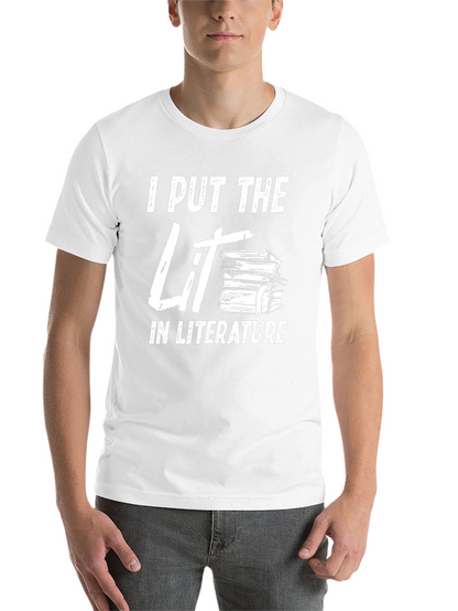 I Put The Lit In Literature Graphic T-Shirt