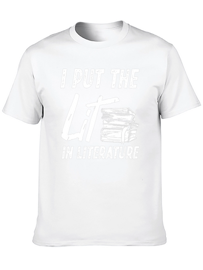 I Put The Lit In Literature Graphic T-Shirt