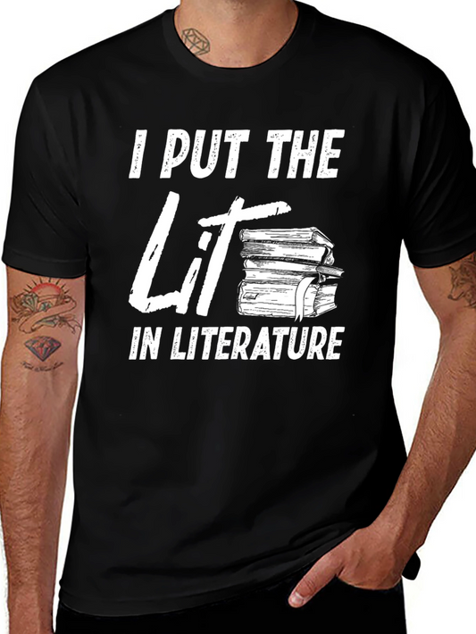 I Put The Lit In Literature Graphic T-Shirt