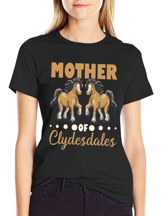 Mother of Clydesdales T-Shirt