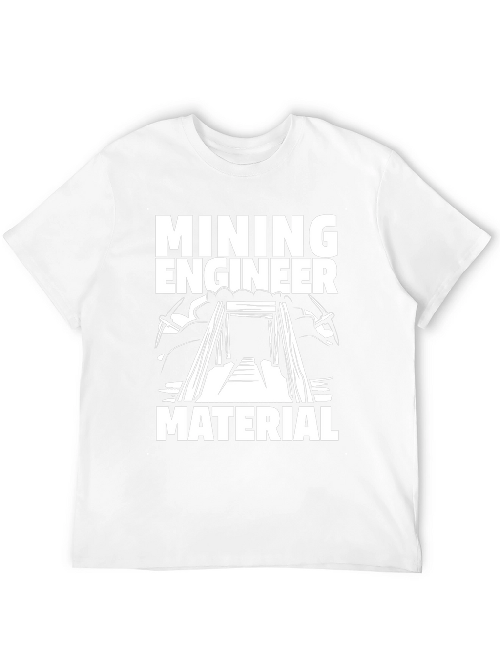 Mining Engineer Material T-Shirt