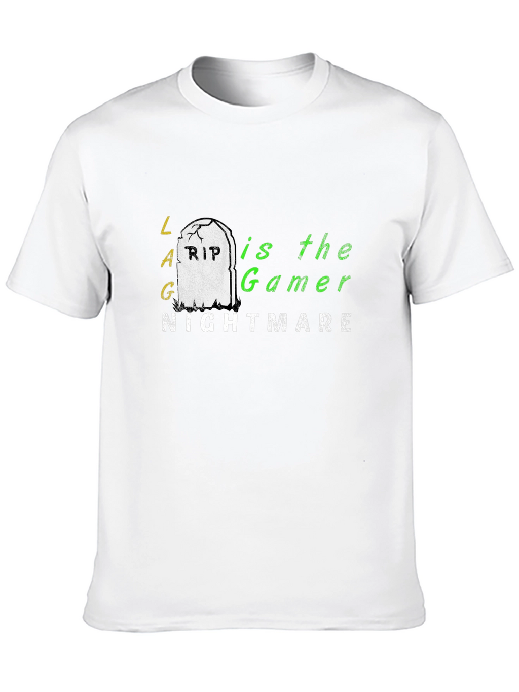 LAG is the Gamer Nightmare T-Shirt - Black