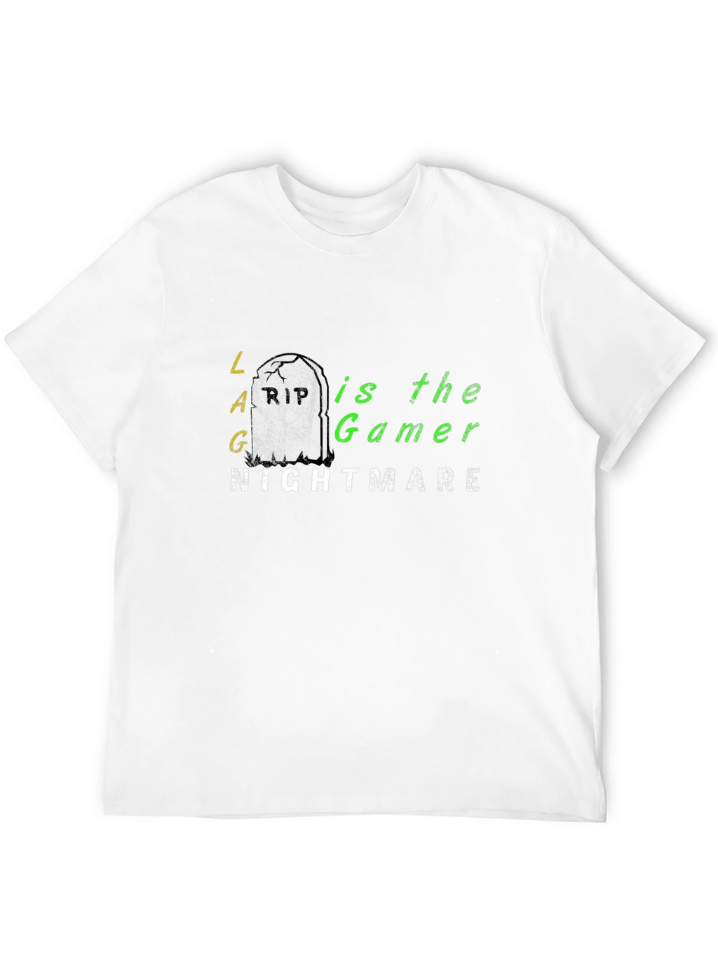 LAG is the Gamer Nightmare T-Shirt - Black