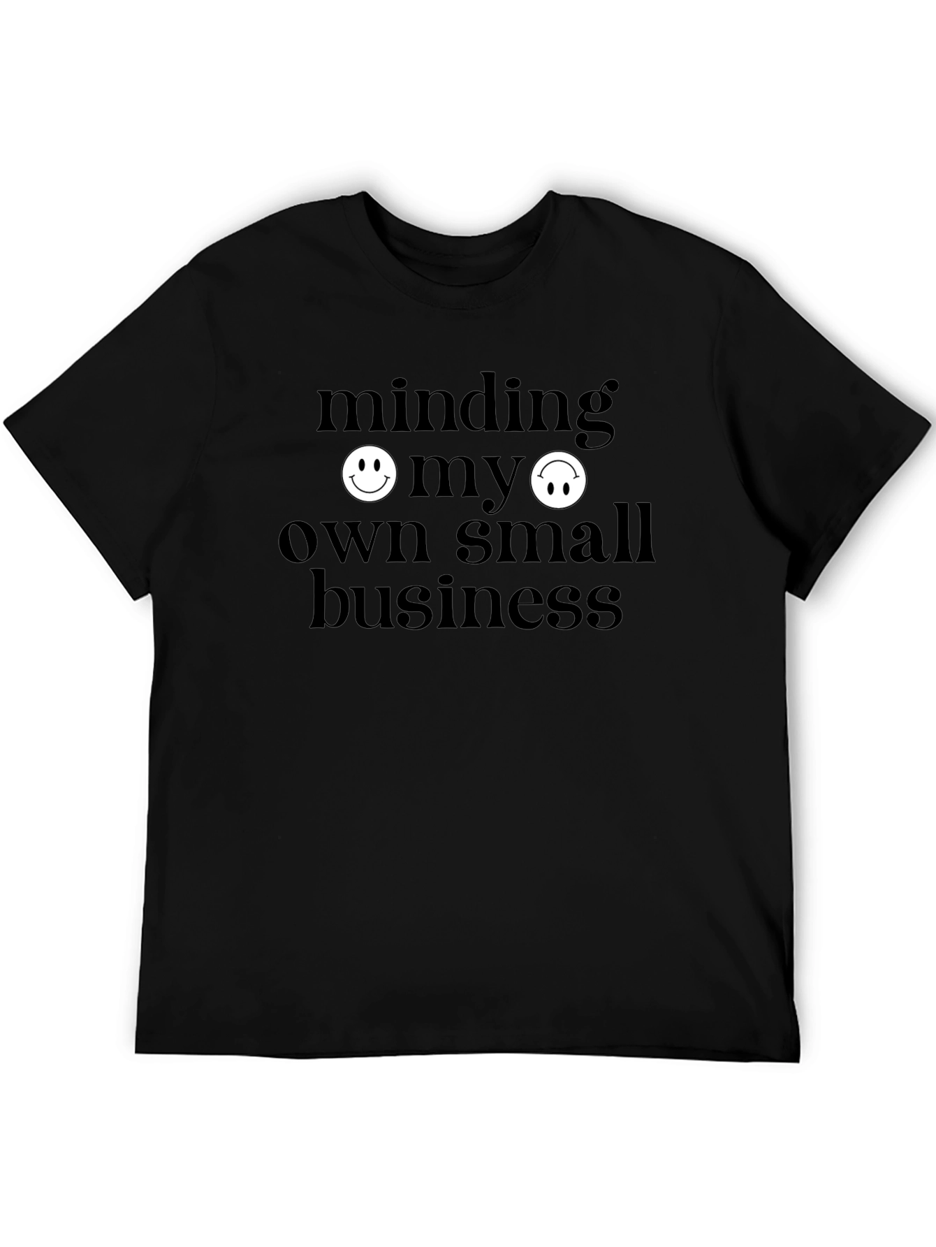 Minding My Own Small Business Graphic T-Shirt