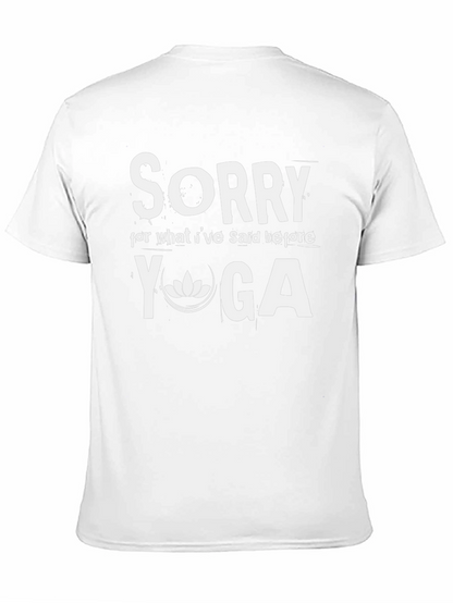 Sorry Yoga T-Shirt - Relaxed Fit Cotton Tee