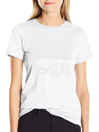 Sorry Yoga T-Shirt - Relaxed Fit Cotton Tee