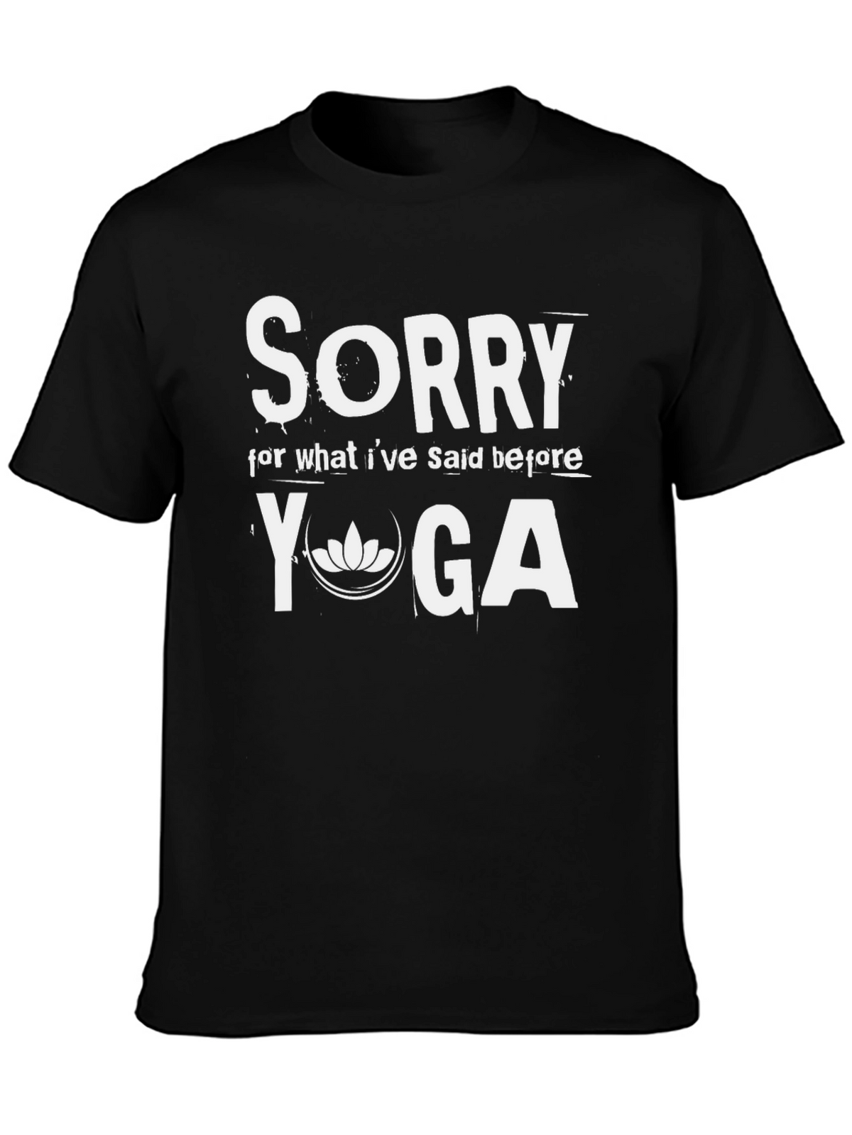 Sorry Yoga T-Shirt - Relaxed Fit Cotton Tee