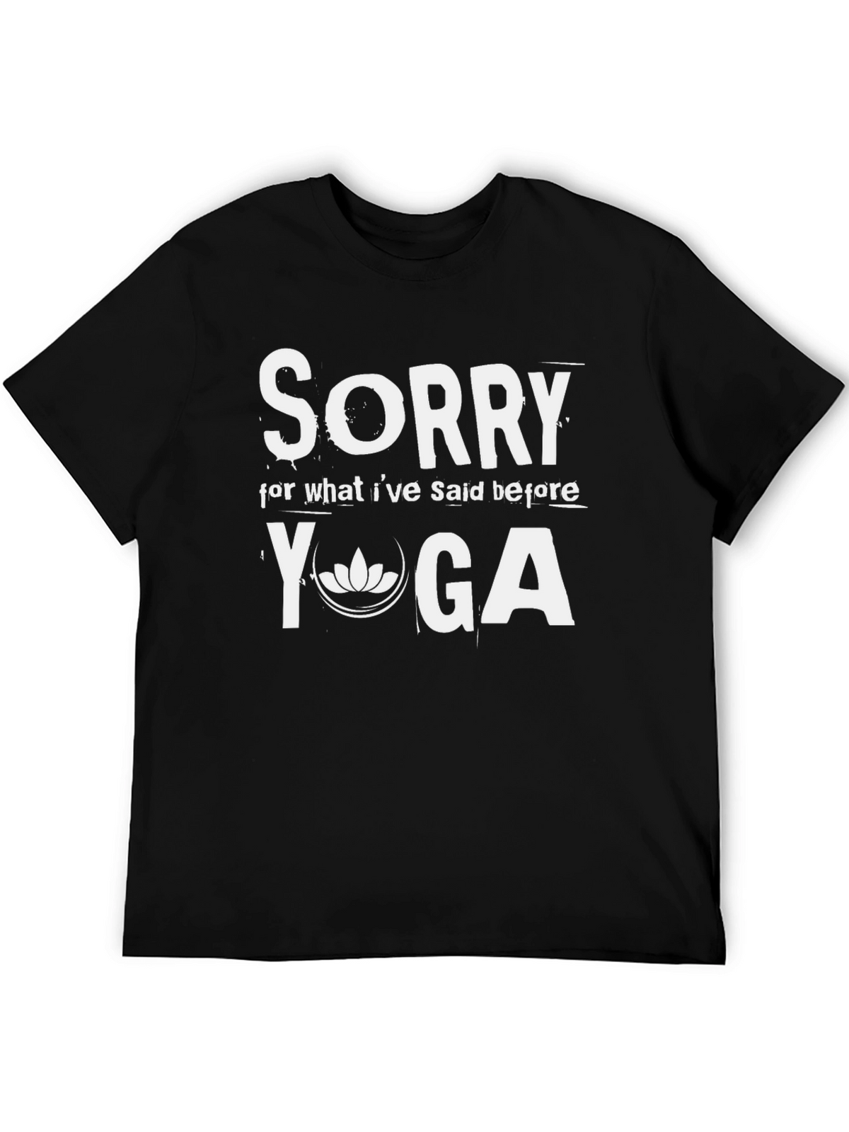 Sorry Yoga T-Shirt - Relaxed Fit Cotton Tee
