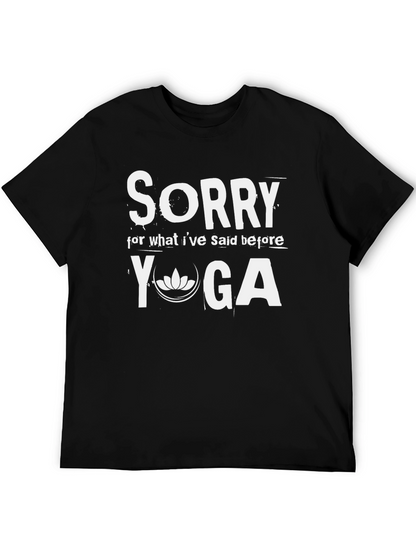 Sorry Yoga T-Shirt - Relaxed Fit Cotton Tee