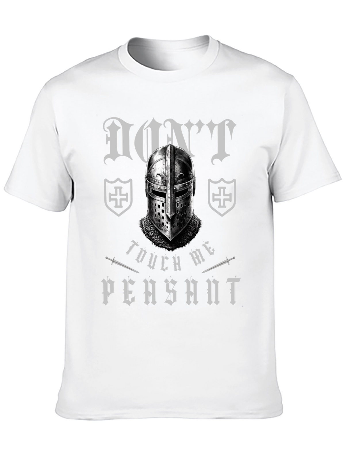 Dont Touch Me Peasant Crusader Knight T-Shirt