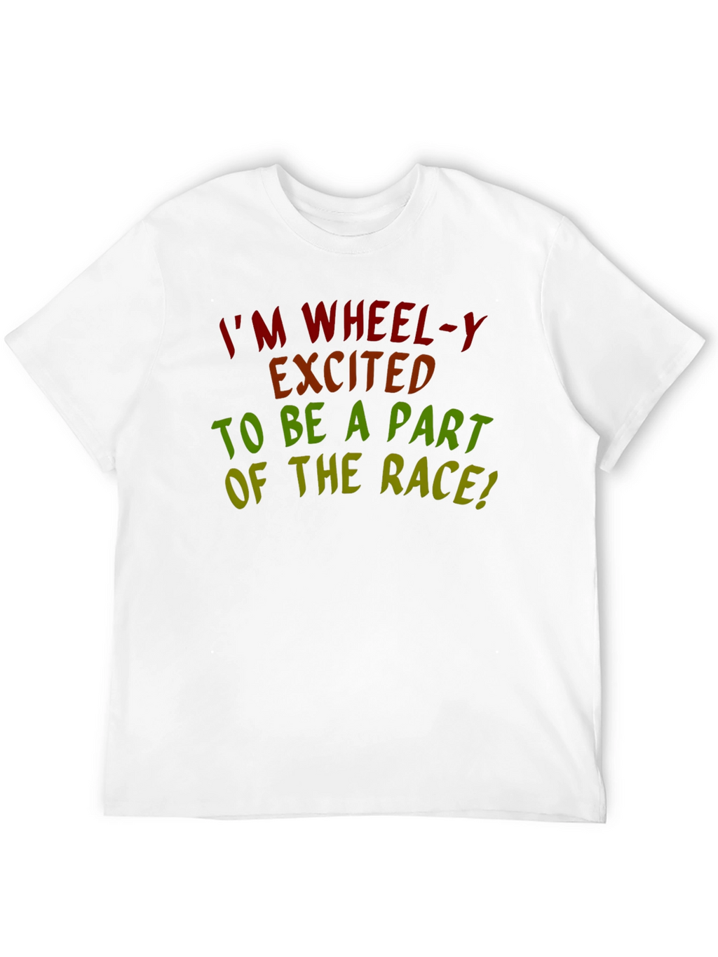 Im Wheel-y Excited Race T-Shirt