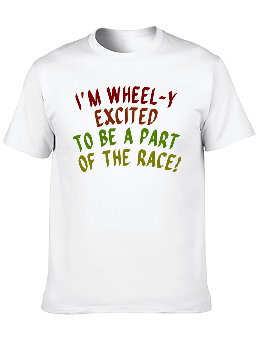 Im Wheel-y Excited Race T-Shirt