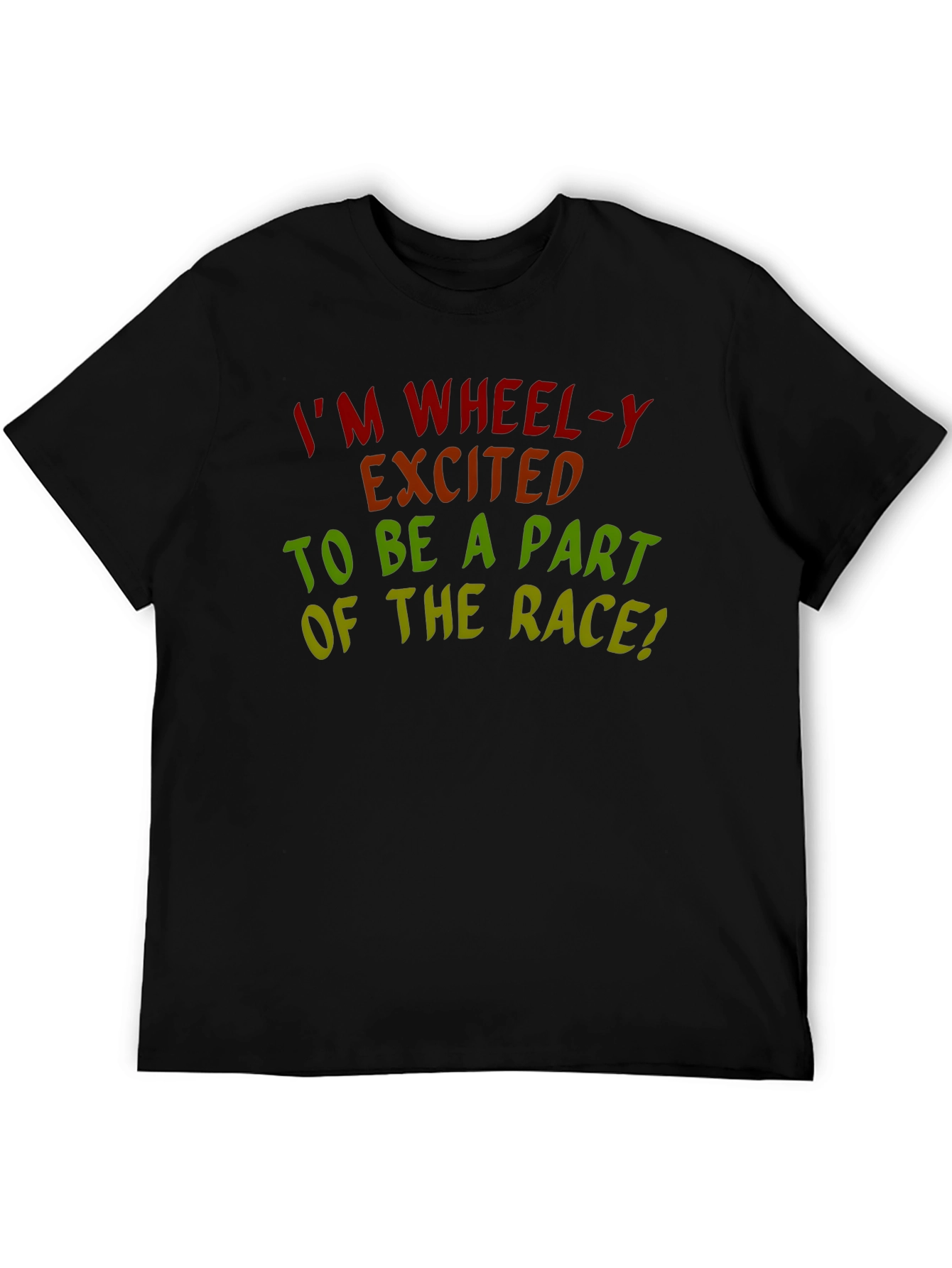 Im Wheel-y Excited Race T-Shirt