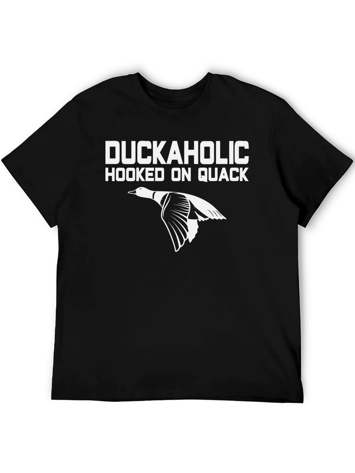 Duckaholic T-Shirt: Hooked on Quack Hunting Tee