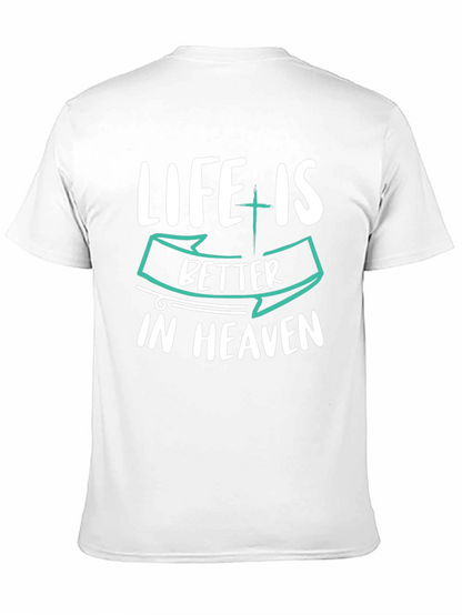Life is Better in Heaven Graphic T-Shirt