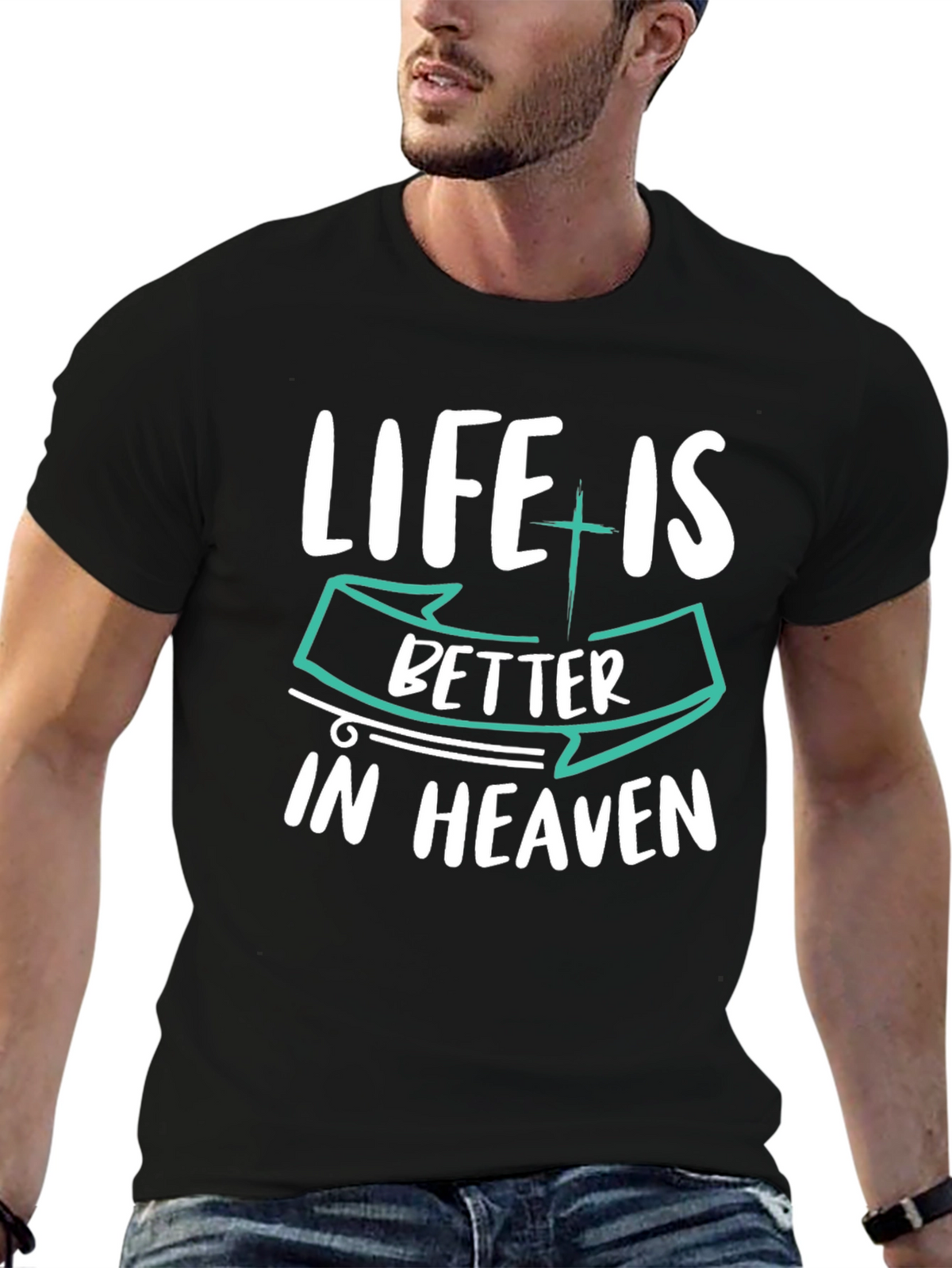 Life is Better in Heaven Graphic T-Shirt