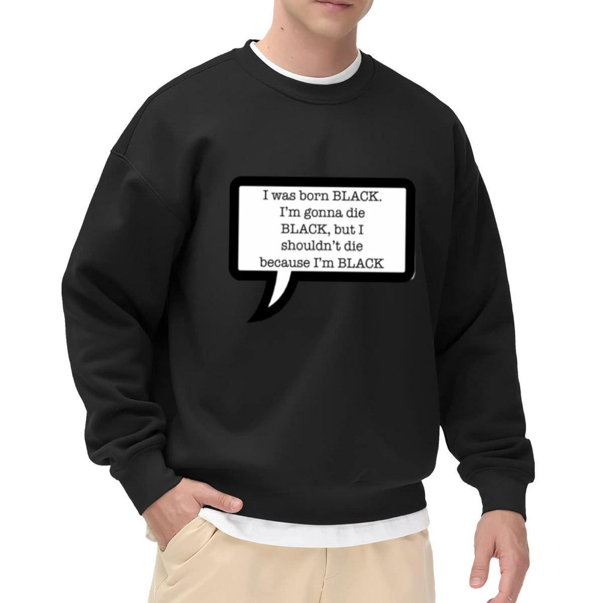 I Was Born Black Racial Justice Speech Bubble Crewneck Sweatshirt | Black Lives Matter Anti-Racism Statement Pullover