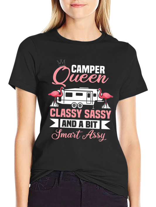 Camper Queen Classy Sassy Smart Assy Tee