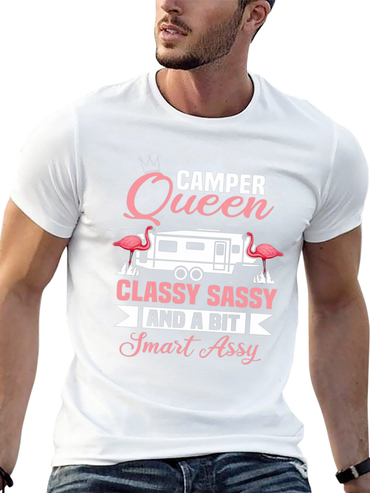 Camper Queen Classy Sassy Smart Assy Tee