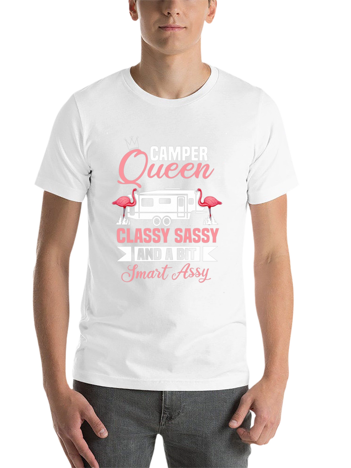 Camper Queen Classy Sassy Smart Assy Tee