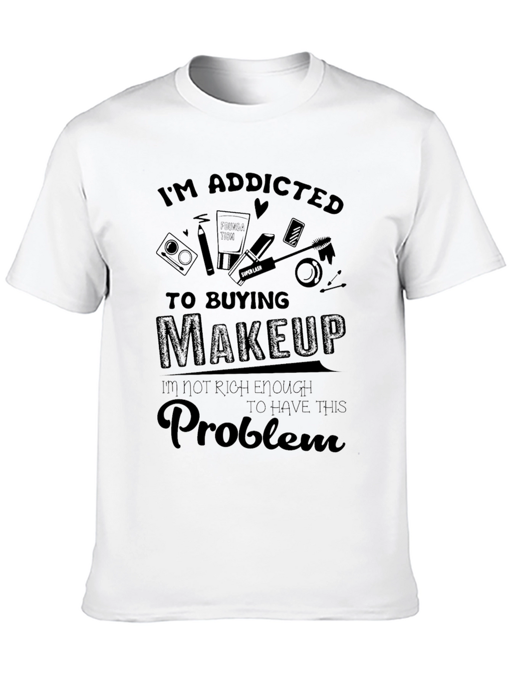 Addicted to Makeup Black Graphic T-Shirt