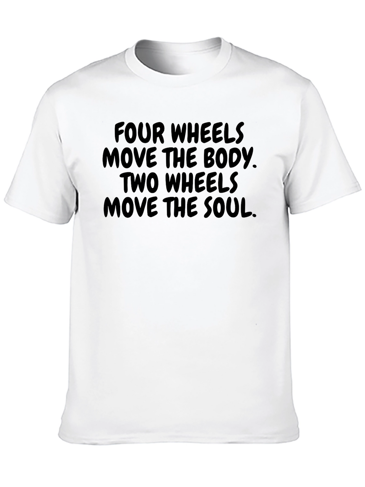 Four Wheels Body Two Wheels Soul Graphic Tee