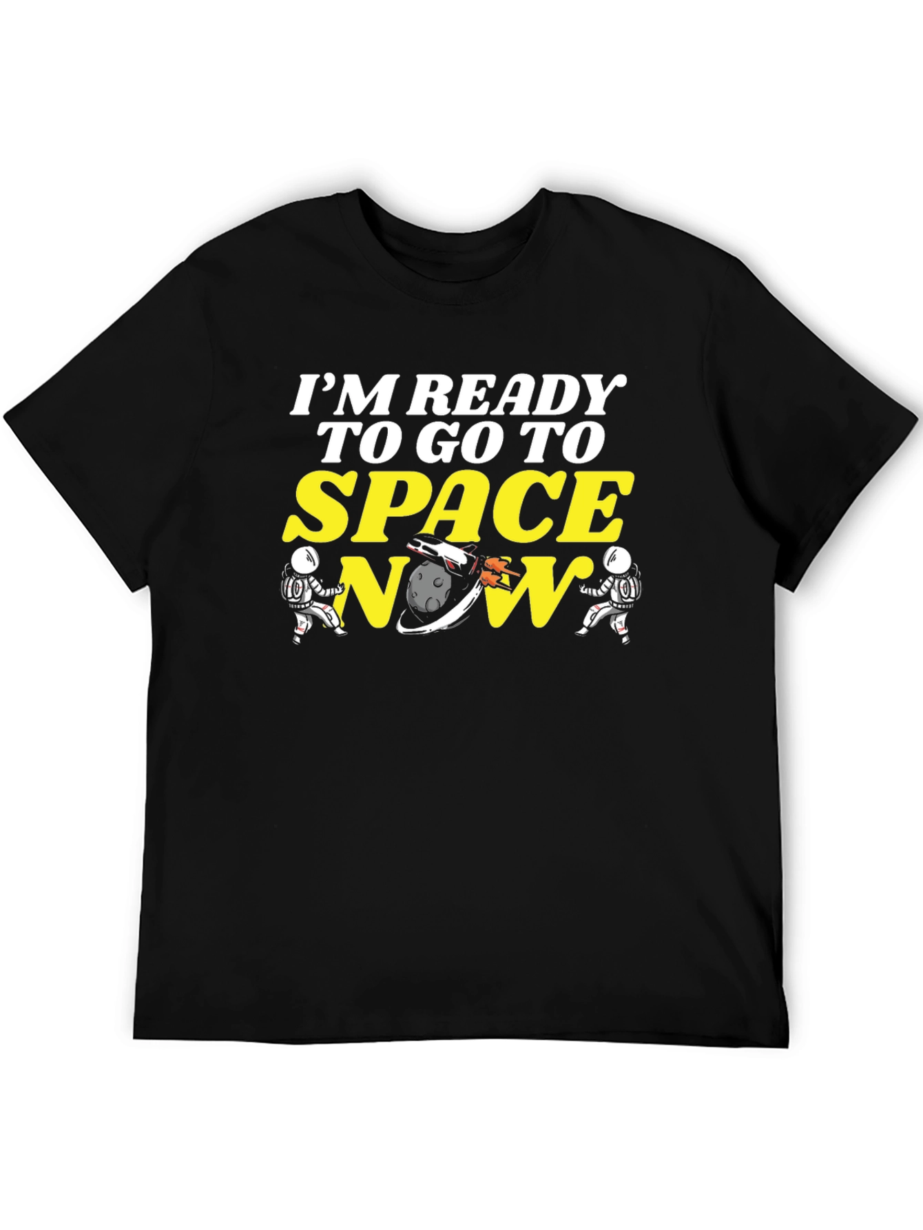 Ready to Go To Space Tee