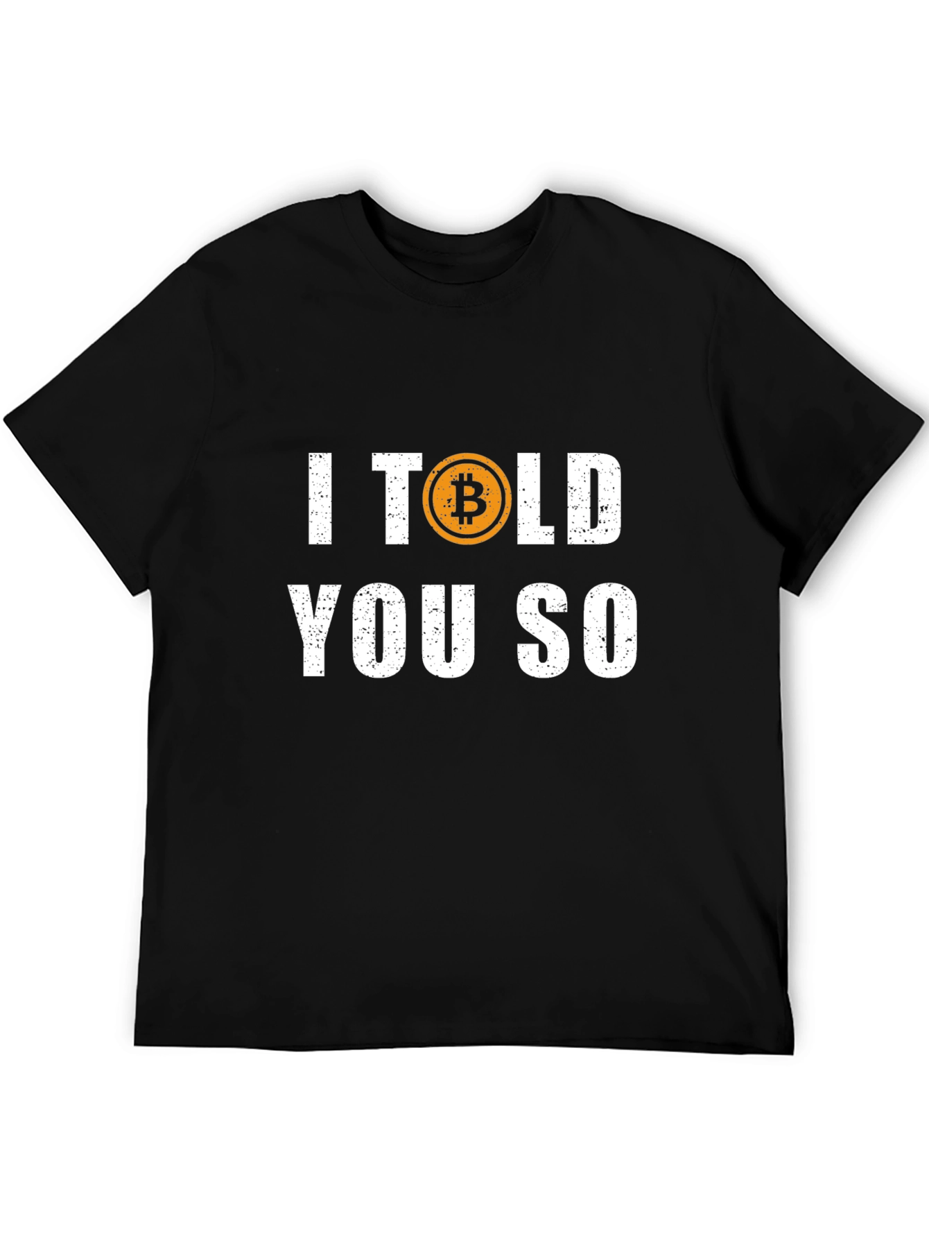 Bitcoin Told You So Graphic Tee