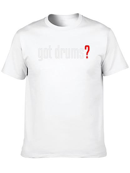 Got Drums? Graphic T-Shirt - Black
