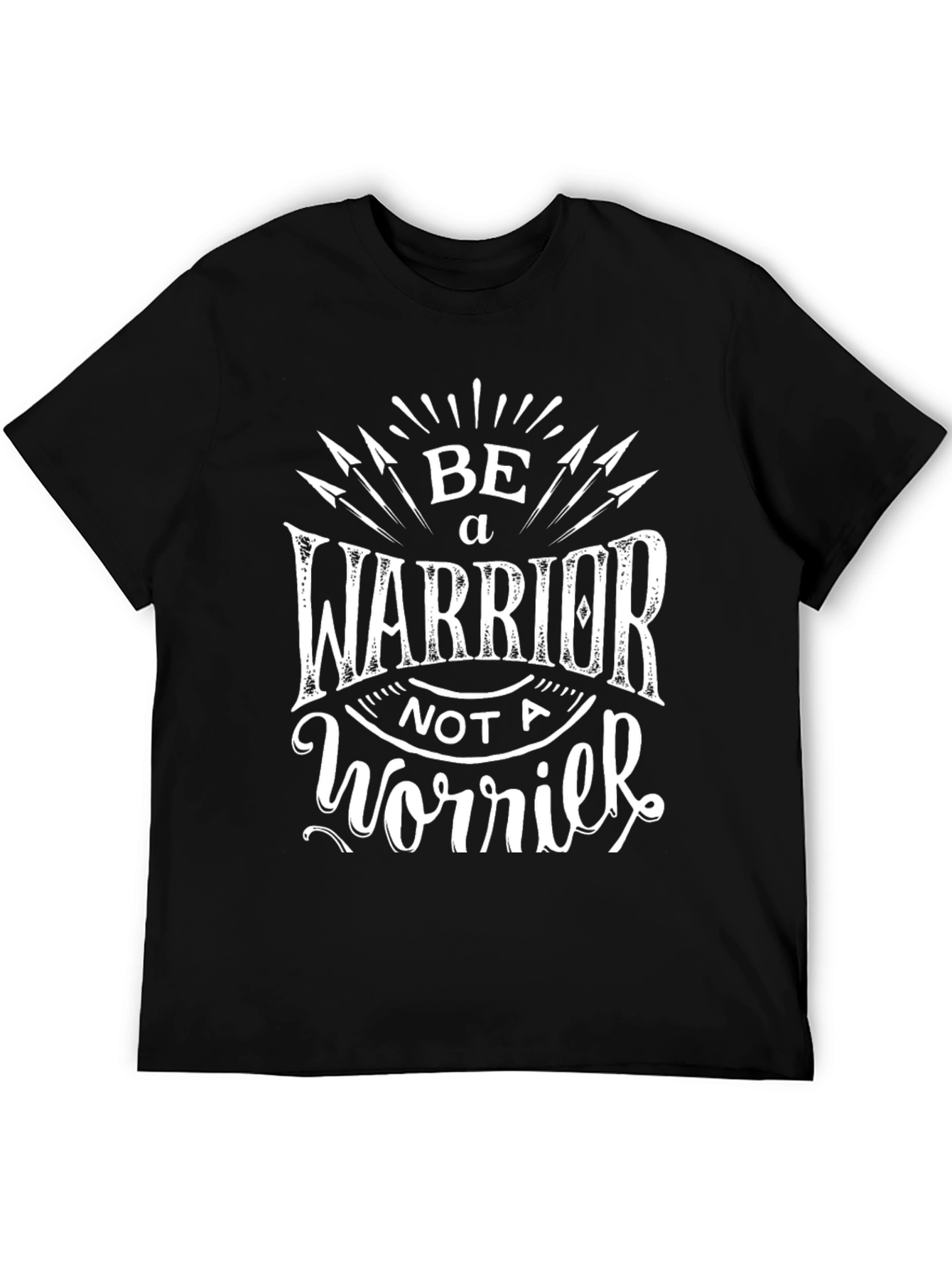 Be a Warrior Graphic Tee - Inspiring Black T-Shirt
