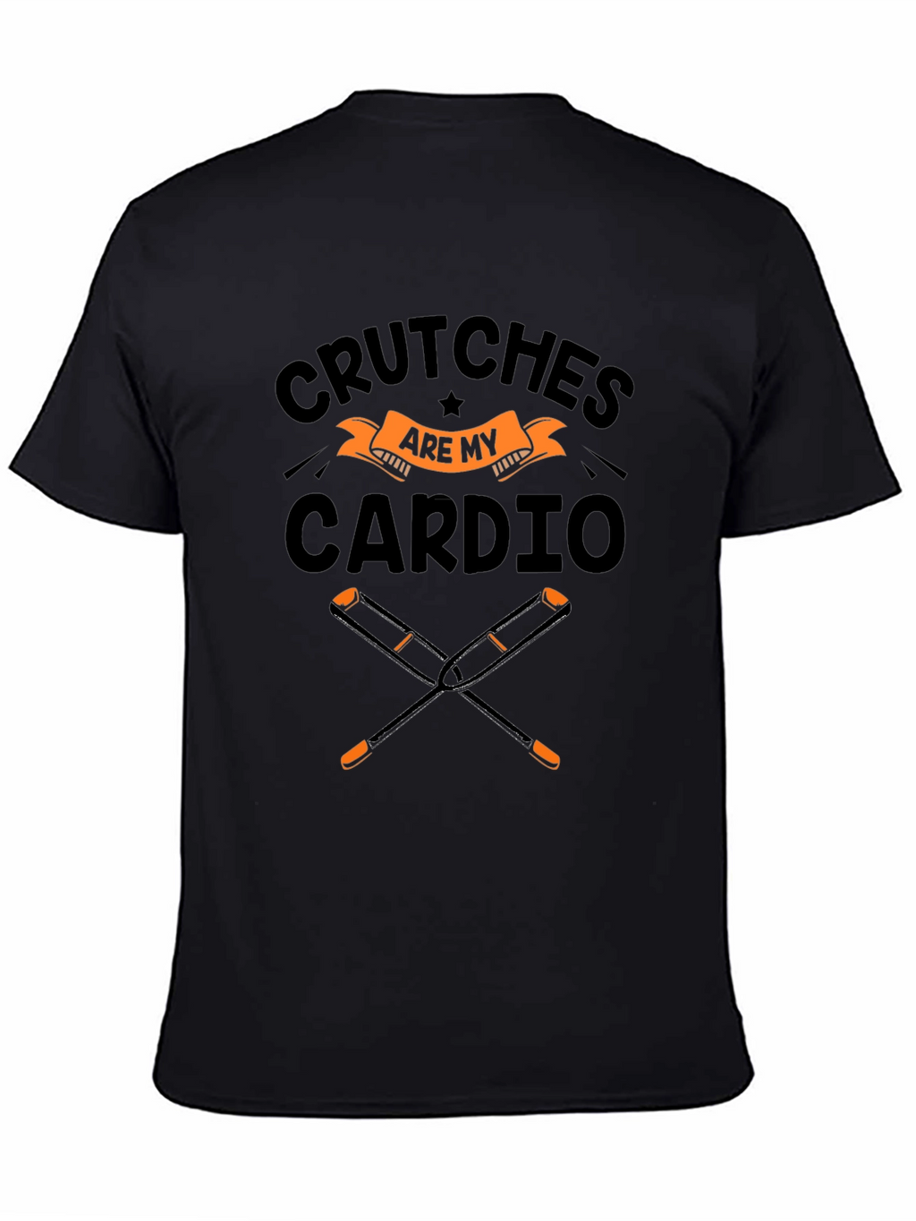 Crutches Are My Cardio Black T-Shirt