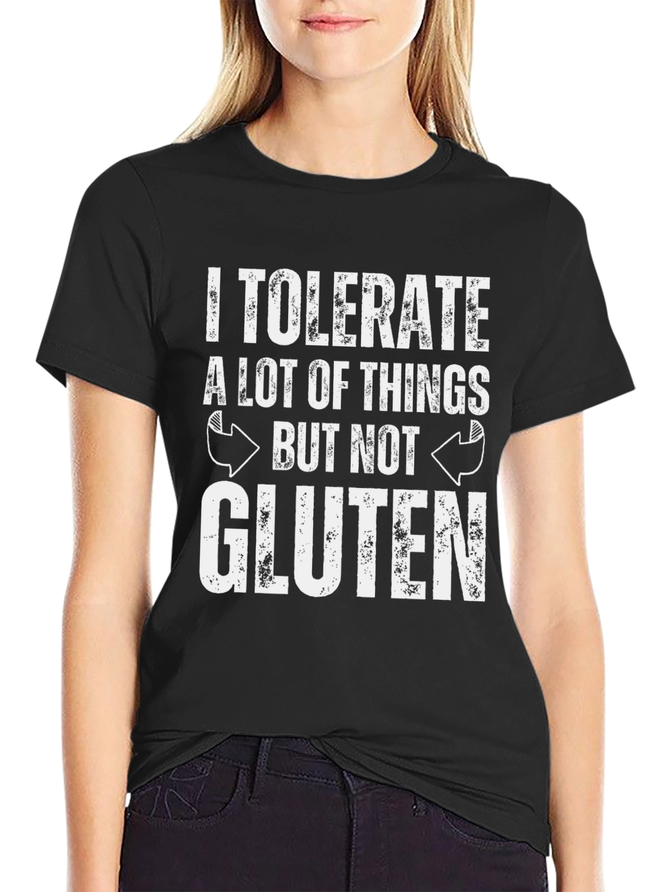 I Tolerate A Lot of Things But Not Gluten T-Shirt