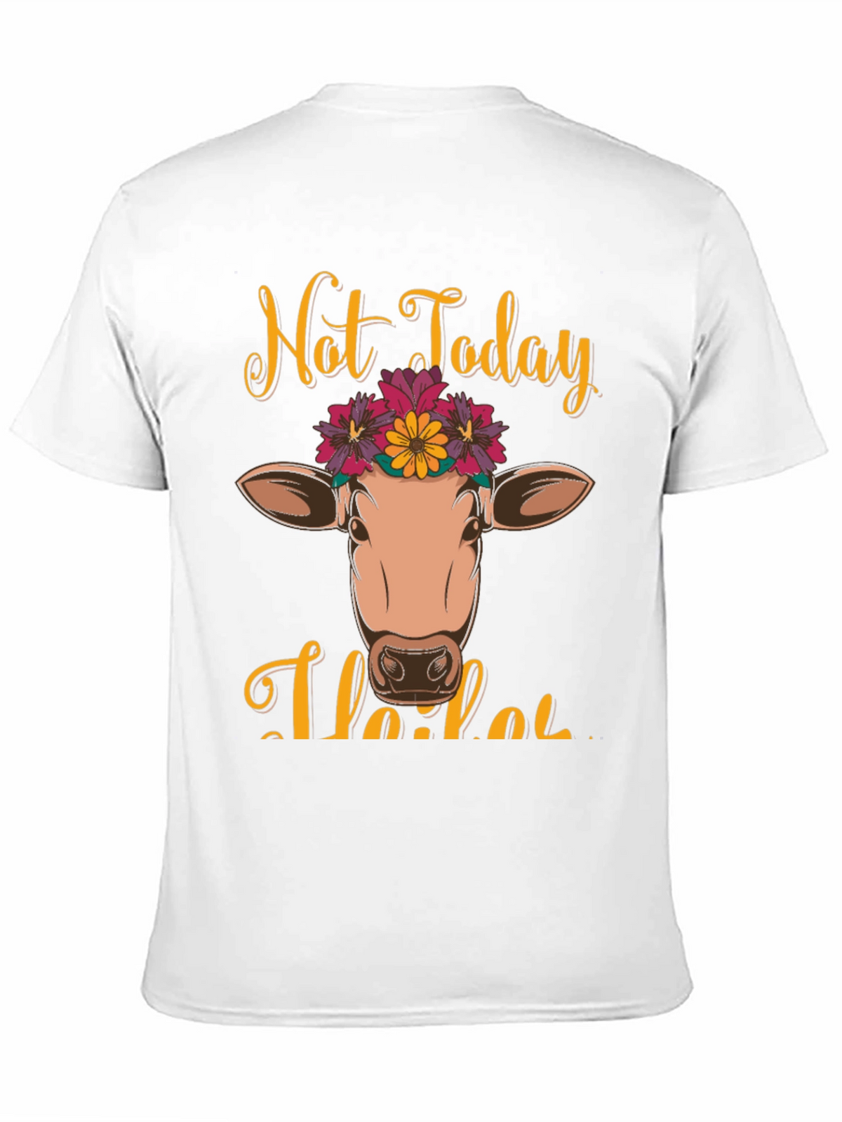 Not Today Heifer Graphic Tee