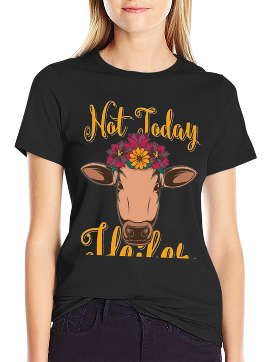 Not Today Heifer Graphic Tee