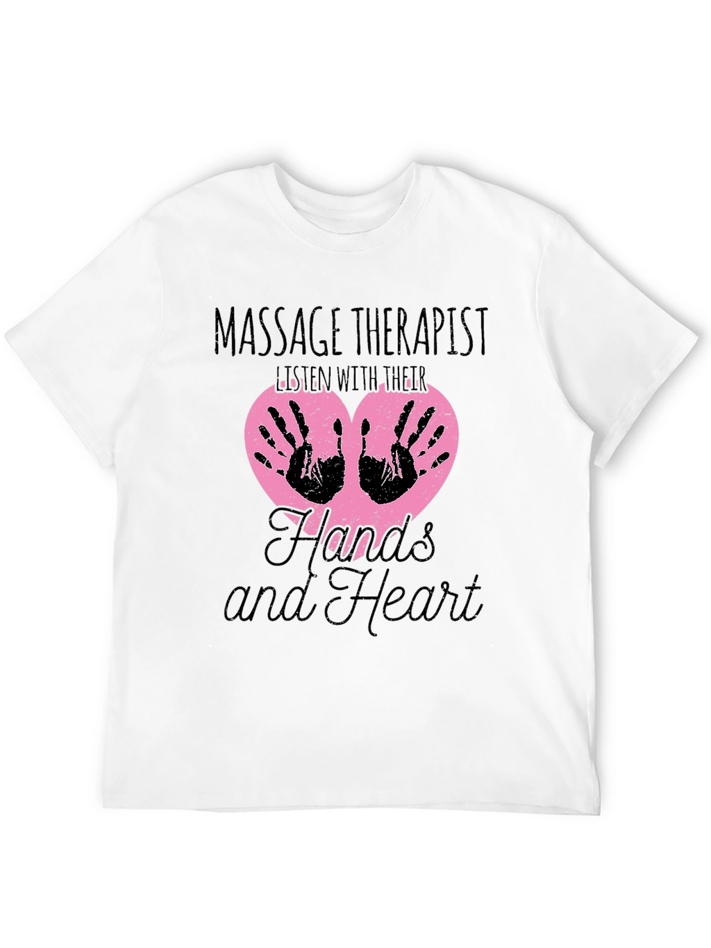 Massage Therapist T-Shirt: Hands and Heart