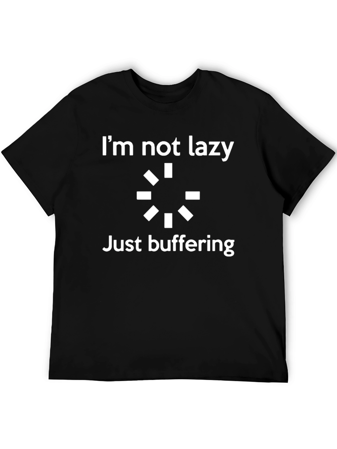 Im Not Lazy Just Buffering Graphic T-Shirt