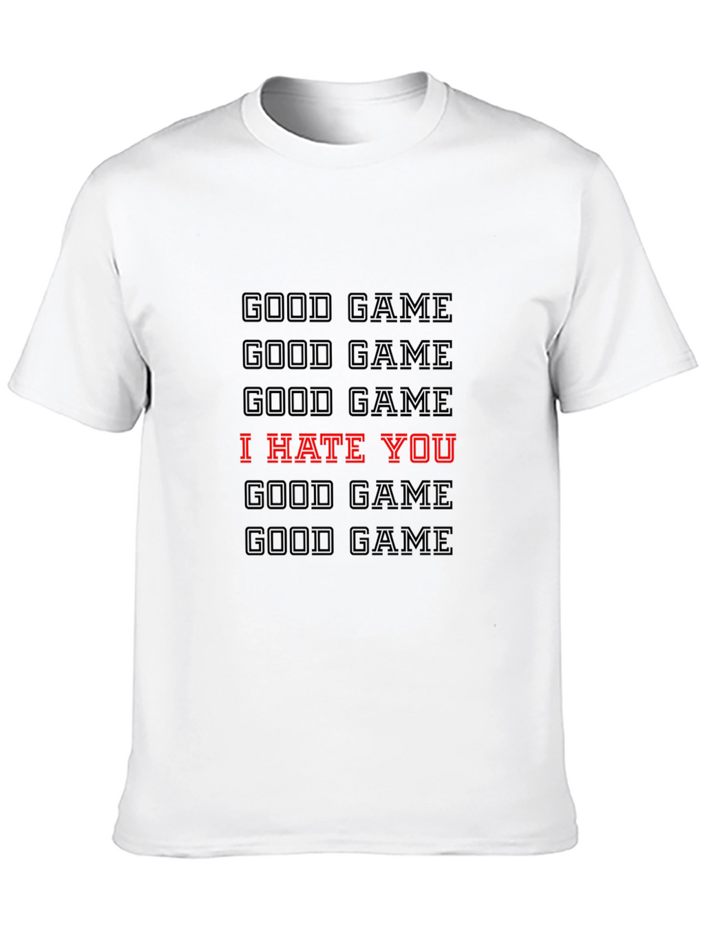 Good Game I Hate You Graphic T-Shirt