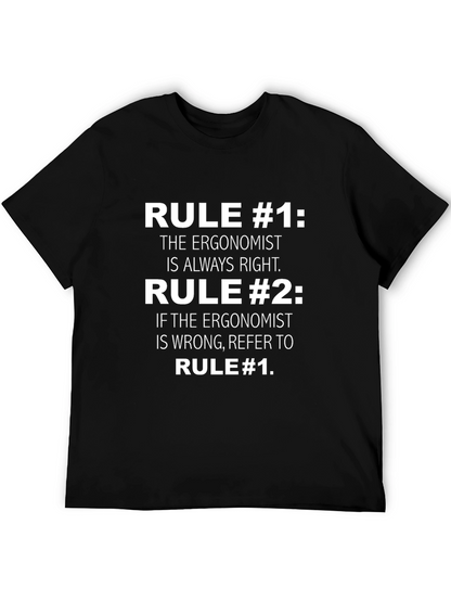 Ergonomist Rule T-Shirt: Always Right Funny Tee
