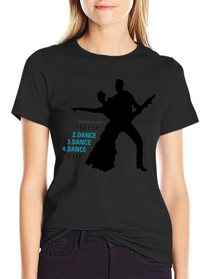 Dance Routine T-Shirt - Perfect Gift