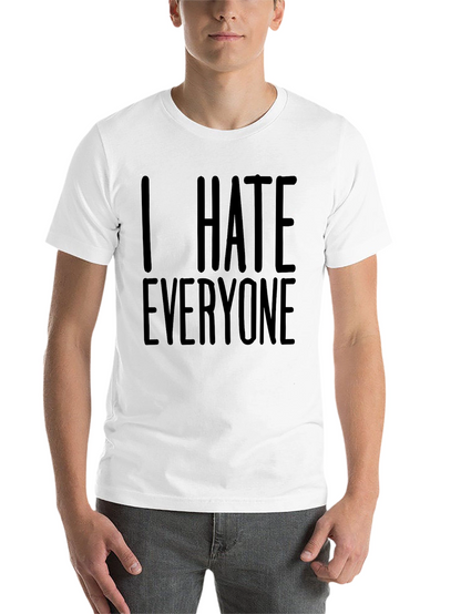 I Hate Everyone Graphic T-Shirt