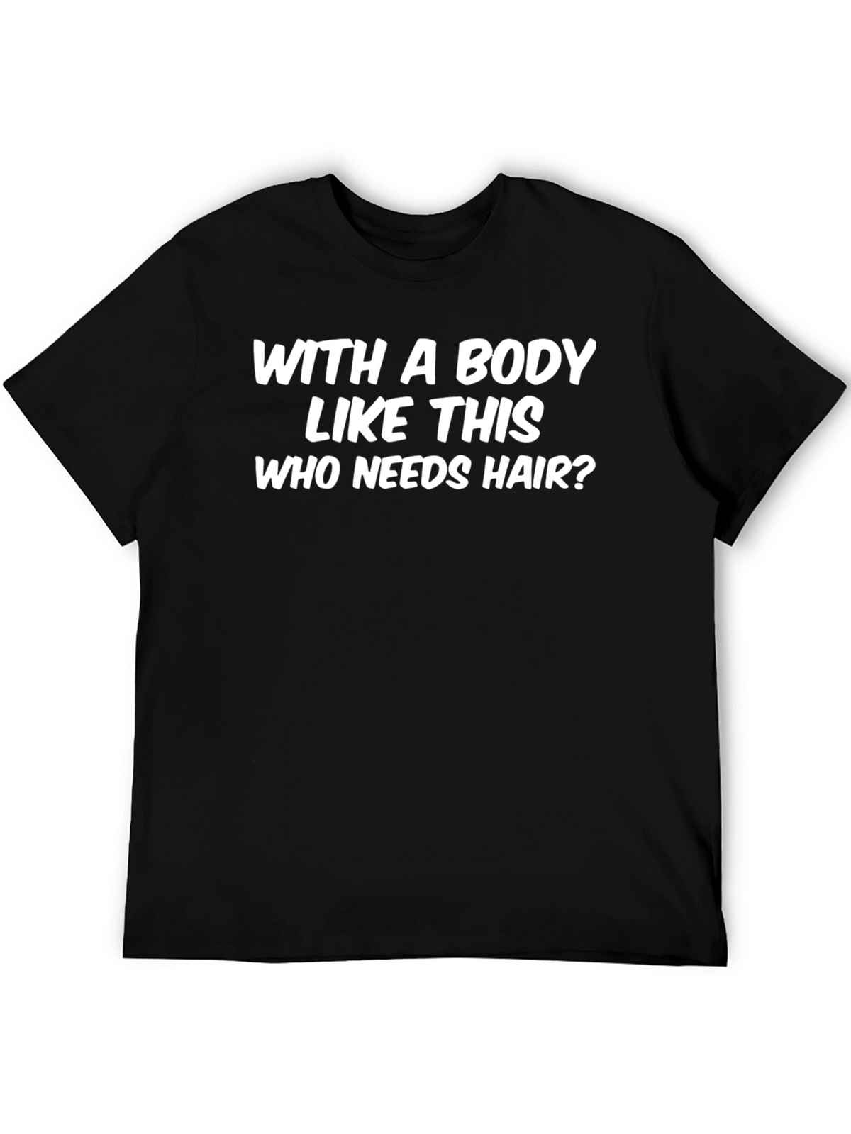 Funny Body Like This T-Shirt: Bald Pride Tee