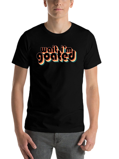 Wait Im GOATED Black Graphic T-Shirt