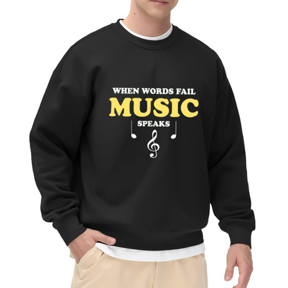 When Words Fail Music Speaks Treble Clef Crewneck Sweatshirt | Music Note Quote Pullover, Musician Music Lover Gift