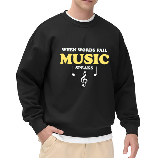 When Words Fail Music Speaks Treble Clef Crewneck Sweatshirt | Music Note Quote Pullover, Musician Music Lover Gift