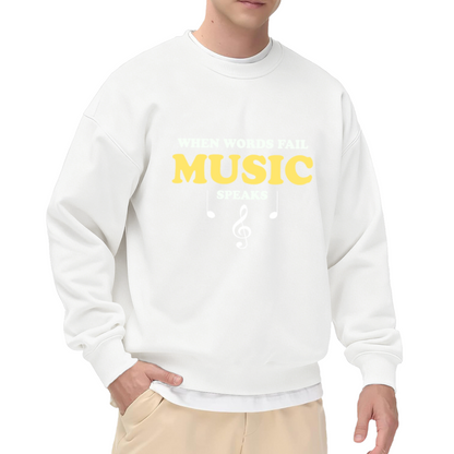 When Words Fail Music Speaks Treble Clef Crewneck Sweatshirt | Music Note Quote Pullover, Musician Music Lover Gift