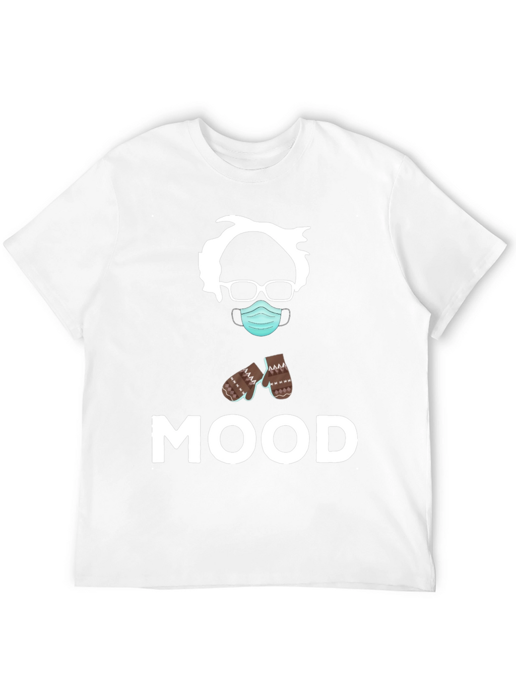 Bernie Sanders MOOD T-Shirt - Funny Meme Tee