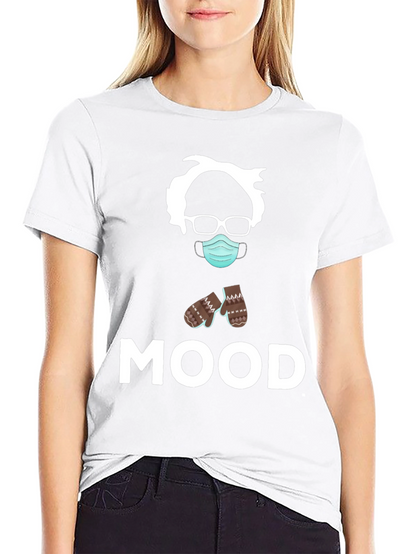 Bernie Sanders MOOD T-Shirt - Funny Meme Tee
