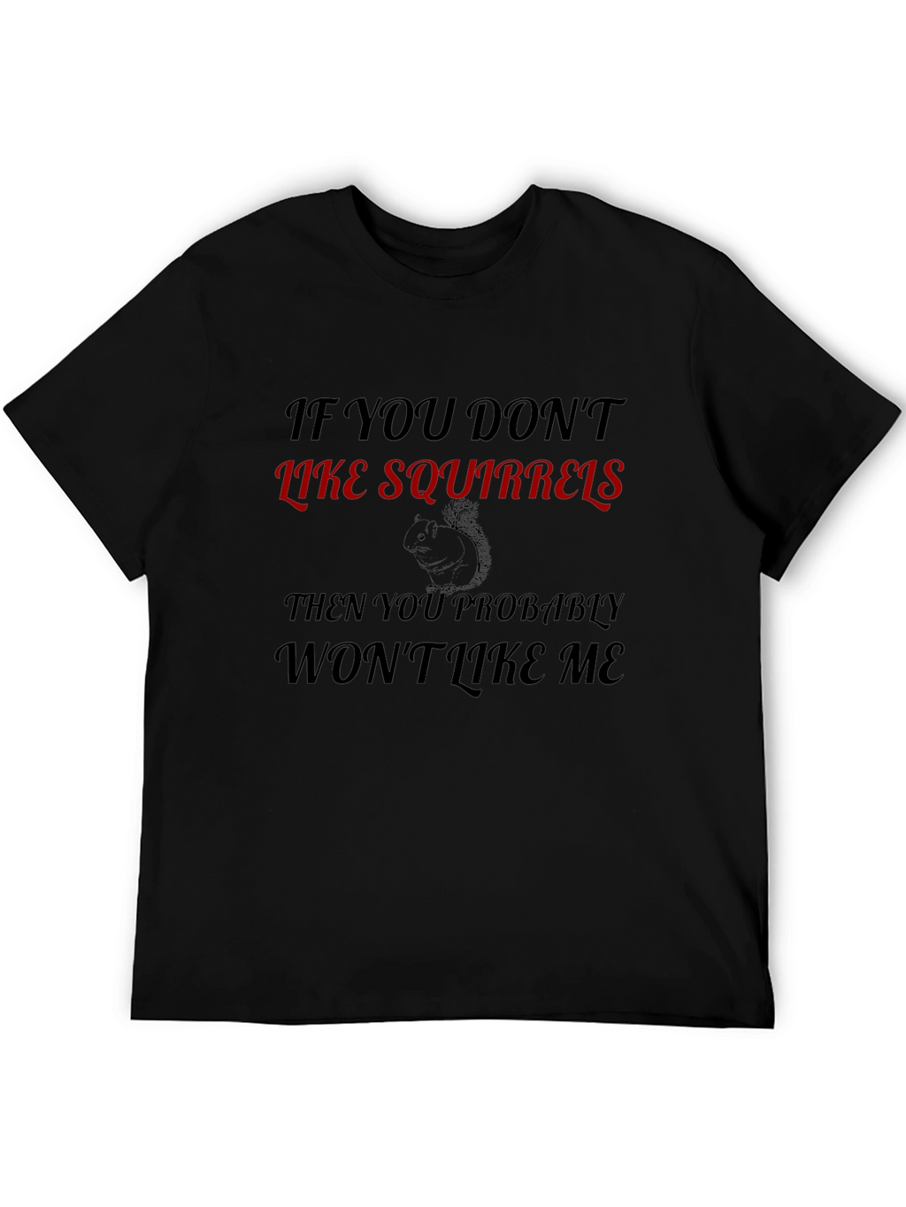 Funny Squirrel Lover T-Shirt