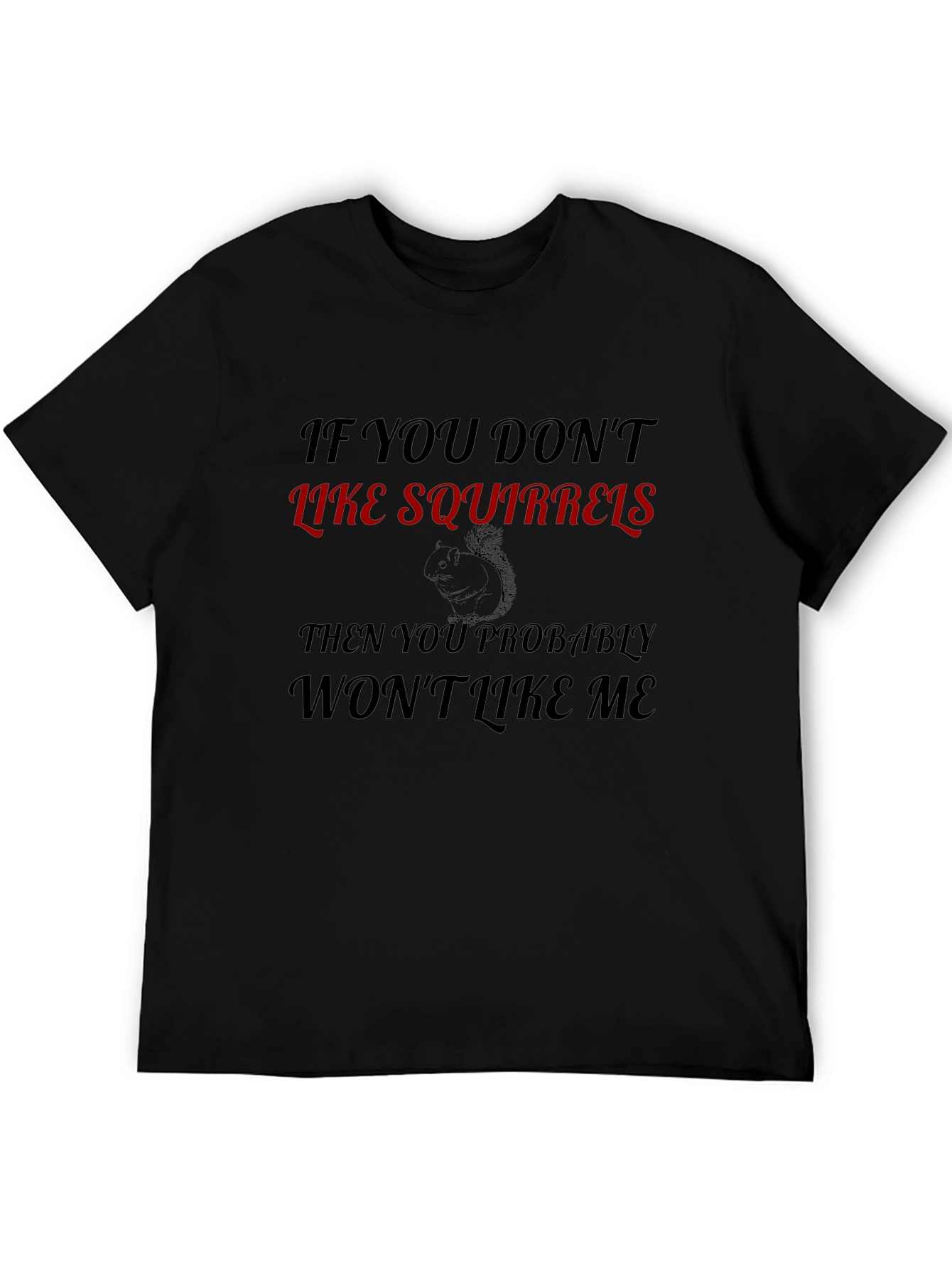 Funny Squirrel Lover T-Shirt